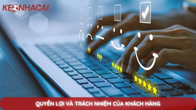 Chính sách bảo mật 3 Quyền lợi và trách nhiệm của khách hàng