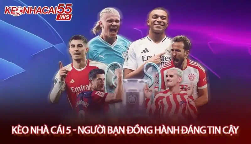 Nhà cái uy tín 3 Kèo nhà cái 5 - Người bạn đồng hành chất lượng đáng tin cậy