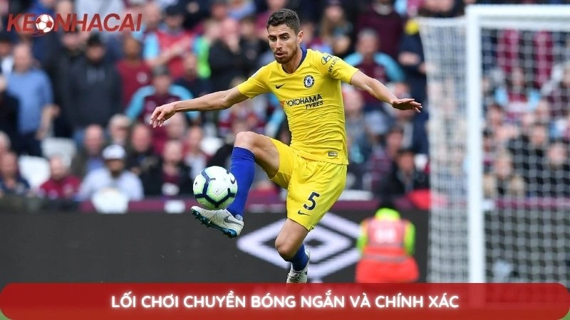 Tiểu Sử Jorginho - Bậc thầy điều tiết lối chơi bóng đá Ý 4 Lối chơi chuyền bóng ngắn và chính xác