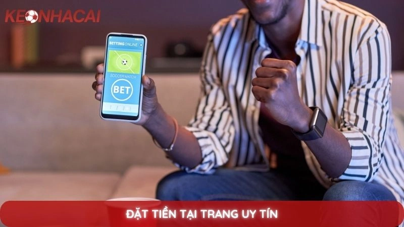 Thực hư thông tip nội gián khi soi kèo: Đừng để bị lừa 4 Đặt tiền tại trang uy tín